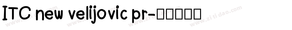 ITC new velijovic pr字体转换